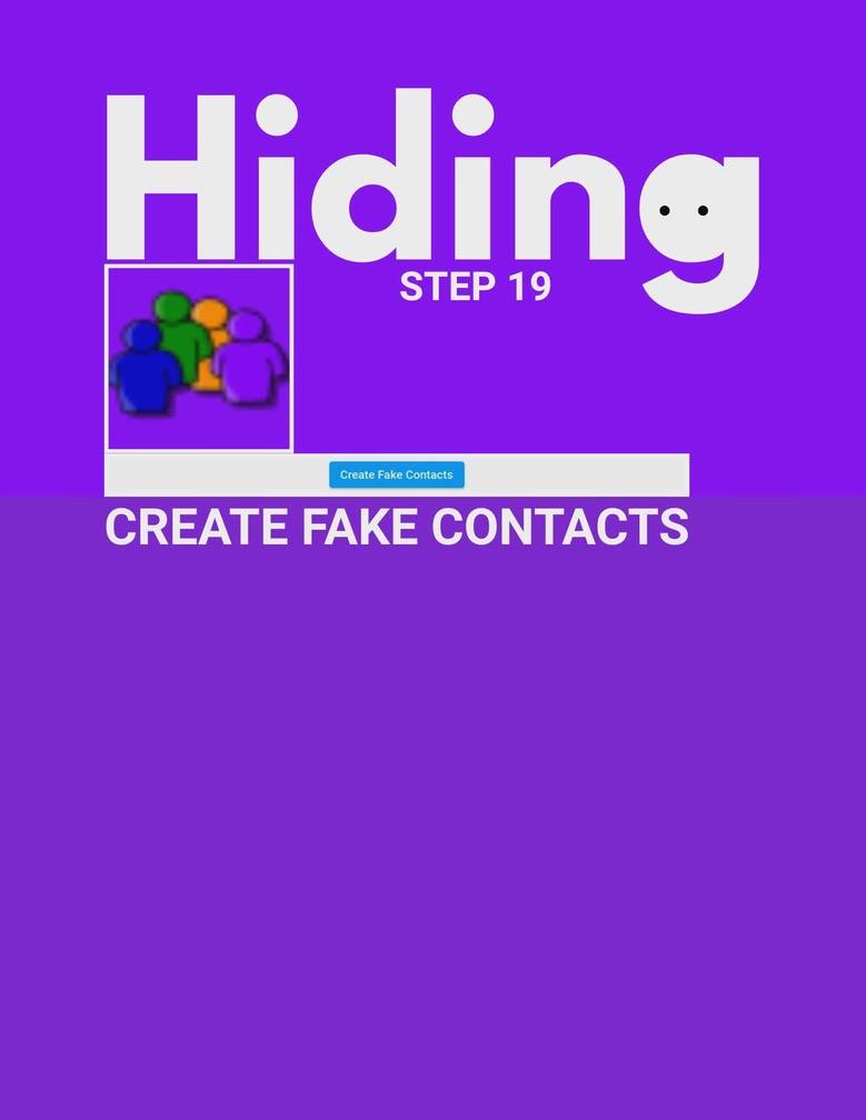 Hiding step 19: Create Fake Contacts