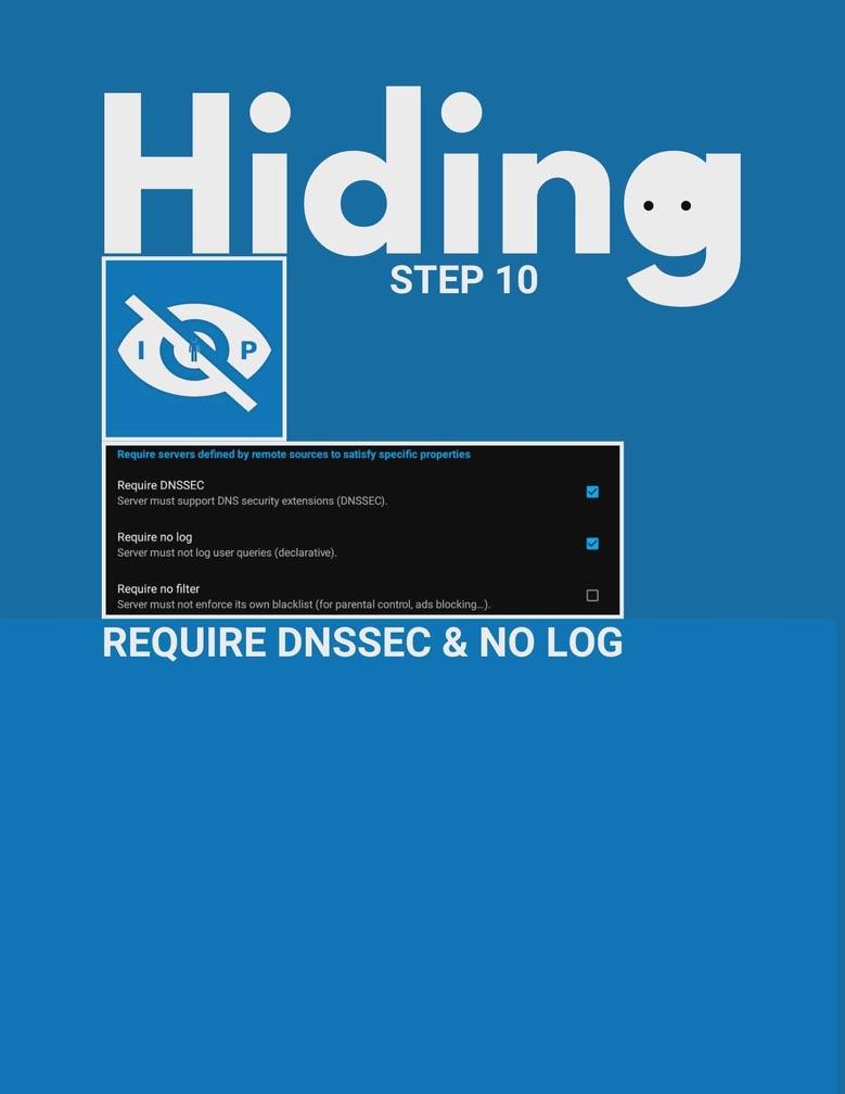 Hiding step 10: Require DNSSEC & no log